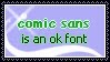 comic sans is an ok font